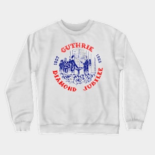 Guthrie Oklahoma Diamond Jubilee 1907-1982 Crewneck Sweatshirt